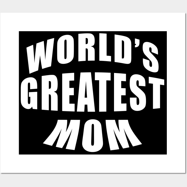 World's Greatest Mom Wall Art by PrimalWarfare